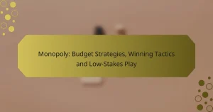Monopoly: Budget Strategies, Winning Tactics and Low-Stakes Play