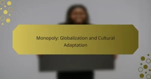 Monopoly: Globalization and Cultural Adaptation