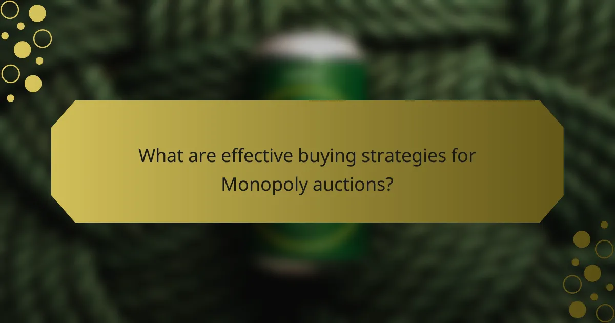 What are effective buying strategies for Monopoly auctions?