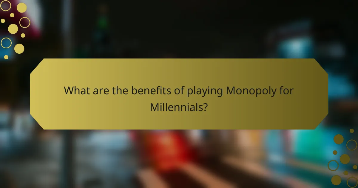 What are the benefits of playing Monopoly for Millennials?